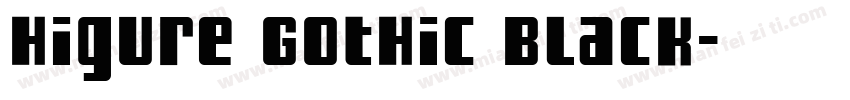 Higure Gothic Black字体转换